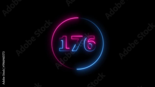 A circle animation, and glowing neon number 176 animation. on a black background. 4k video