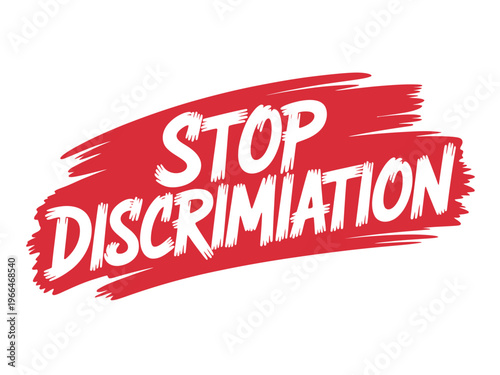 Bold Red Stop Discrimination Message in Brush Stroke Style