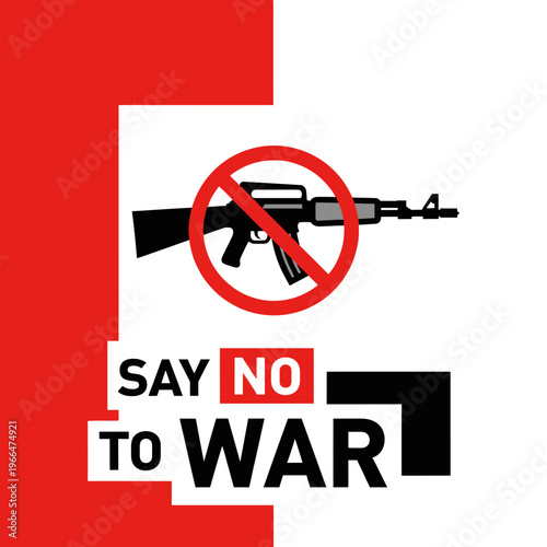 Say No To War: Stop Gun Violence, Peace Symbol, Protest Against Conflict
