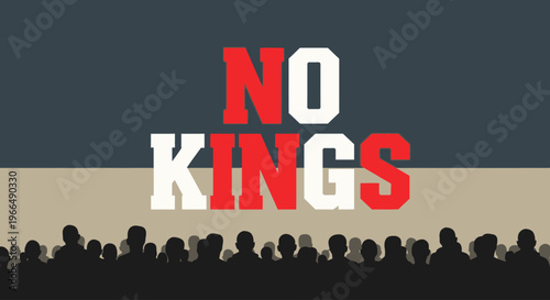 No Kings Protest Slogan Sign.
