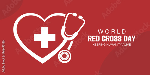 World Red Cross Day banner concept with heart shape, medical cross, and stethoscope on red background. Symbolizing healthcare, compassion, and humanitarian aid.
