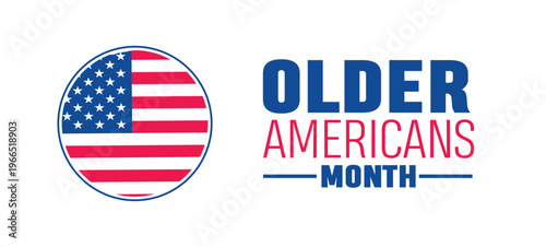 Older Americans Month. Holiday Background Template, Greeting Card, Poster design.