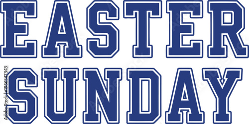 Bright blue collegiate style text reading easter sunday for celebrations