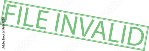File Invalid text stamp in green ink on white background