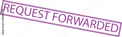 Request Forwarded purple rubber stamp text isolated on white background