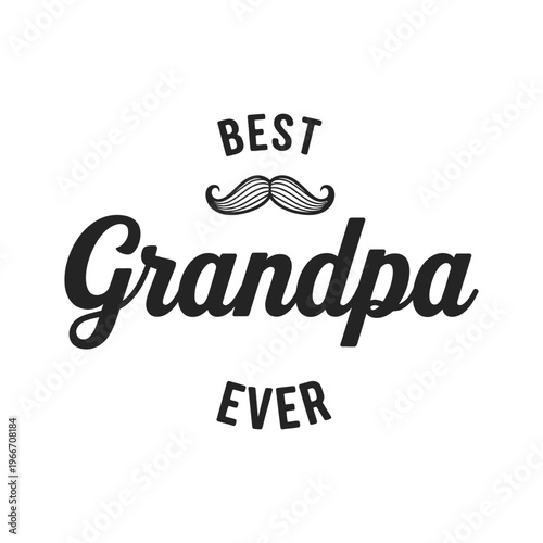Best grandpa ever typography design with a mustache icon on a plain white background