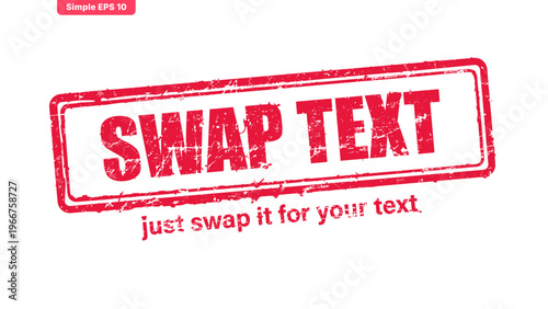 A red grunge vector stamp featuring the text SWAP TEXT within a rough border, with a secondary instruction line below, all on a plain white background.