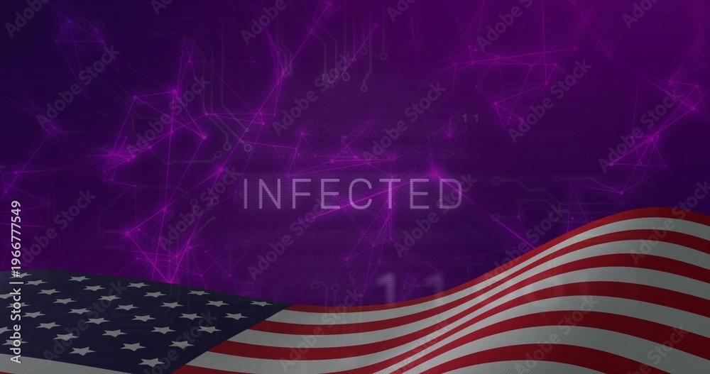 Obraz premium Waving American flag dominating lower frame, displaying INFECTED over purple network nodes