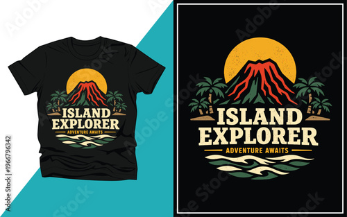 Island Explorer Adventure Awaits T Shirt Design with Volcano Palm Trees Ocean Waves and Vintage Tropical Illustration