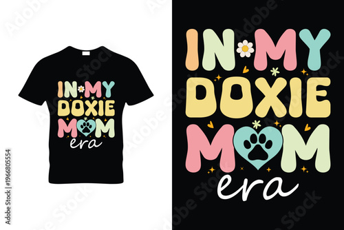 In My Doxie Mom Era Groovy Funny Doxie Lover Retro T Shirt