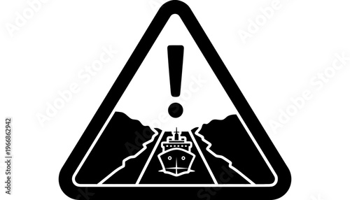Warning sign with ship navigating through narrow mountain passage