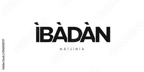 Ibadan in the Nigeria emblem. The design features a geometric style, vector illustration with bold typography in a modern font. The graphic slogan lettering.