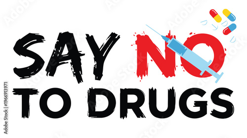 Anti Drug Abuse Campaign Banner with Say No to Drugs Text Syringe and Pills Illustration for Healthcare Awareness