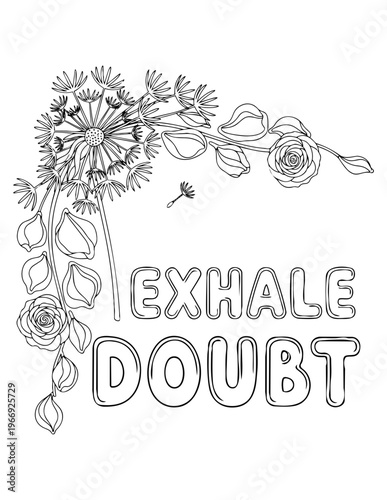 Adult coloring page with floral elements and the affirmation 'Exhale Doubt' for mindful relaxation