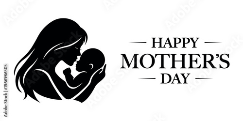 Happy Mother's Day greeting. Black silhouette vector illustration of a mother gently holding a baby.