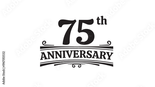 Anniversary 75th text with decorative elements and flourish design in black and white featuring celebration, event, numeral with number and