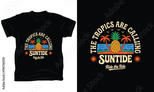 The tropics are calling suntide ride the tide vector pineapple island illustration.
