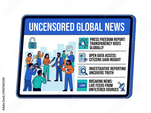 Modern flat vector illustration of uncensored global news on a digital screen, with journalists promoting press freedom, open data.