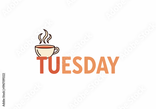 Tuesday coffee break inspiration with a steaming hot cup of beverage to start the day and boost productivity, with a positive vibe