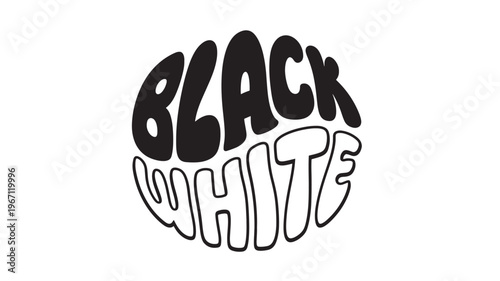 Words black and white in a circular retro bubble font illustration featuring lettering, text, graphic with vintage and 70s elements for groovy,