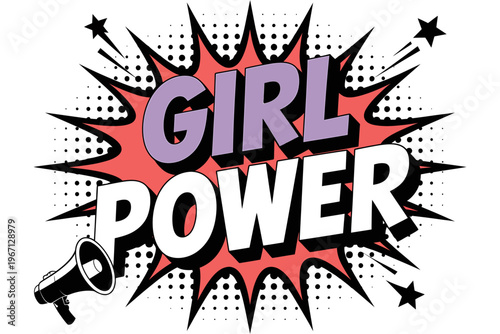 Girl power symbol with megaphone and comic book style explosion  empowerment concept