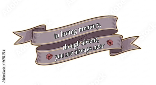 A vector graphic illustration of a memorial ribbon with a heartfelt message