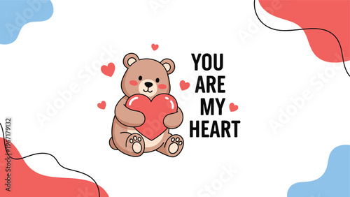 Cute brown teddy bear holding a large red heart with the message you are my heart for a romantic Valentine Day.