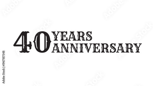Forty years anniversary text in black gothic font on a white background celebrating a milestone event