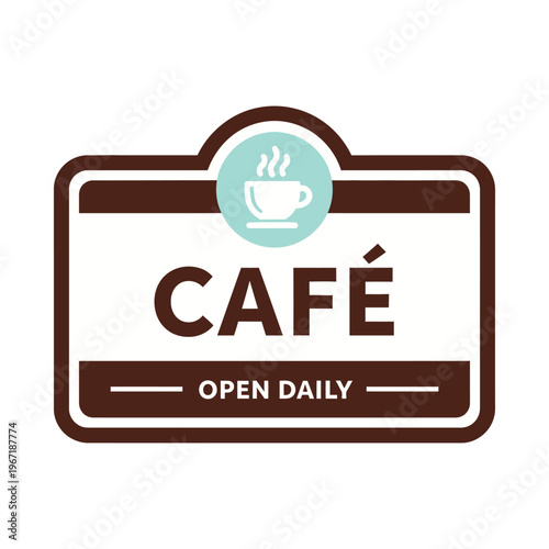 Cafe Sign with Coffee Cup Icon and Open Daily Text for Business Branding