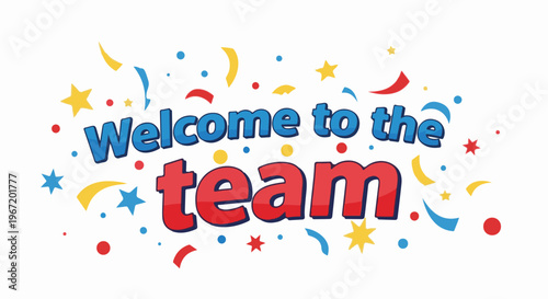 Festive confetti and starbursts surround bold text welcoming new members