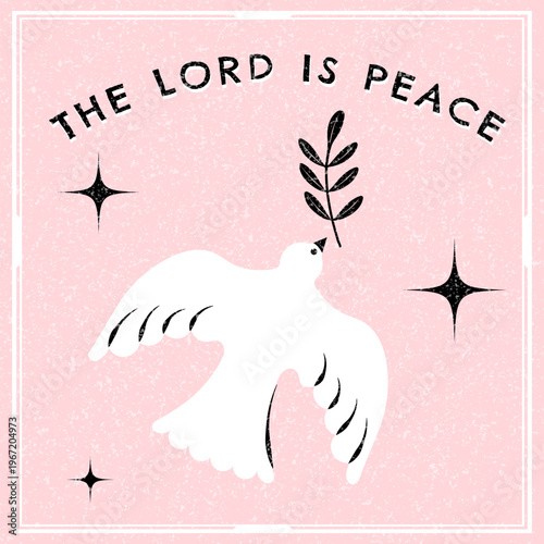 A dove holding a twig in a beak. The Lord is Peace text. Christian symbol of The Holy Spirit. Vector textured illustration