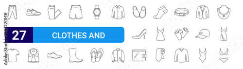 set of 27 thin line clothes and accessories icons such as jogger pants, tshirt, sneaker, clothing, pants, shoes, briefs, shoe, wrist watch. editable stroke vector illustration isolated on white