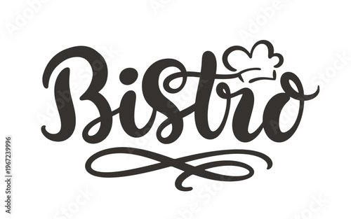 Bistro stylish hand lettering logo with chef hat