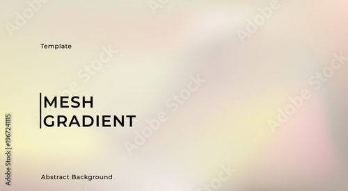 Abstract background gradient mesh soft colors mesh. effect blend. blurred mixed colorful. modern design template for web covers, ad banners, posters, brochures, flyers. Light vector illustration 