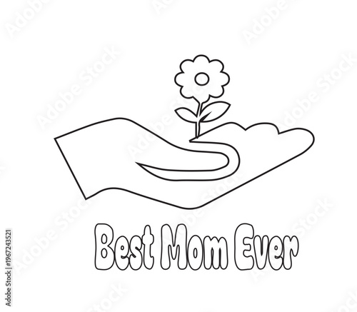 Best Mom Ever greeting card doodle, hand holding a flower for Mother's Day