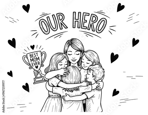 Our Hero Best Mom Ever – Mother's Day Family Hug Trophy Vector Illustration in Black and White Line Art