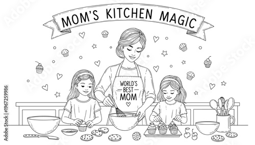 Mom's Kitchen Magic World's Best Mom – Mother's Day Baking with Daughters Hand-Drawn Black and White Vector Illustration