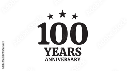 Number 100 with text "Years Anniversary" and three black stars above for celebration featuring hundred, milestone, century with event and award