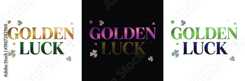 A colorful graphic design featuring the phrase Golden Luck in multiple colors
