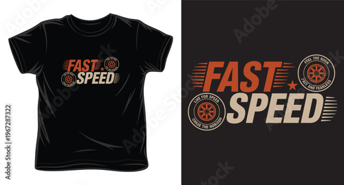 Fast speed wheel element typography vector t-shirt design for automotive enthusiasts