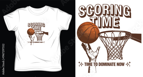 Scoring time basketball t-shirt design with player hand holding ball over net with text time to dominate now