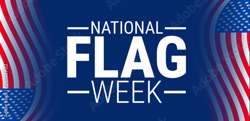 National Flag Week background, banner, card or poster design template is observed every year during May, to raise awareness about the mission. Vector illustration.