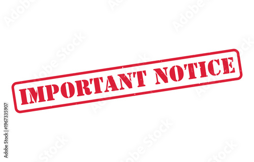 A striking red stamp boldly proclaims important notice against a clean white background creating a strong visual impact silhouette high quality professional detailed