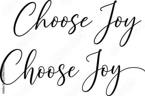 Elegant handwritten script typography featuring the uplifting phrase 'Choose Joy' for inspirational design projects, personal expression, and motivational content