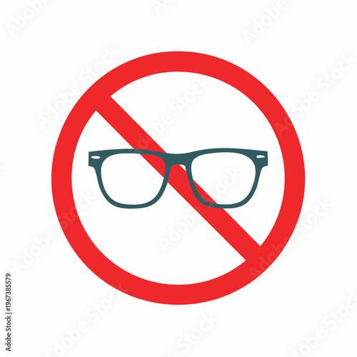 Prohibition sign with eyeglasses symbol representing 'no glasses allowed' or 'eyewear forbidden' within a red circle and diagonal line