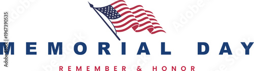 Memorial day poster with american flag to remember and honor Vector,Memorial Day Typography banner design vector 