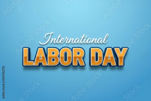 International Labor Day typography on blue background, bold 3d golden text for May Day celebration, professional holiday greeting card design
