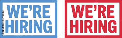 We’re hiring signs in red and blue displaying job opportunities