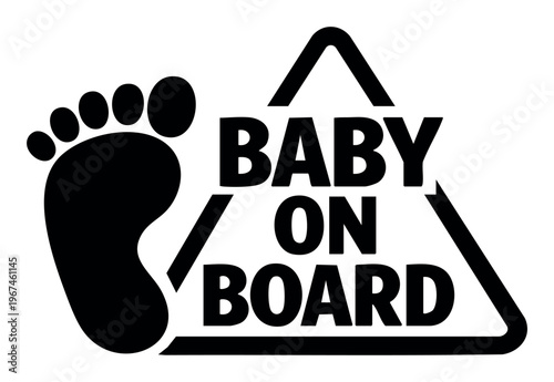 Car safety caution for passengers with child footprint icon, Baby on board warning sign displayed