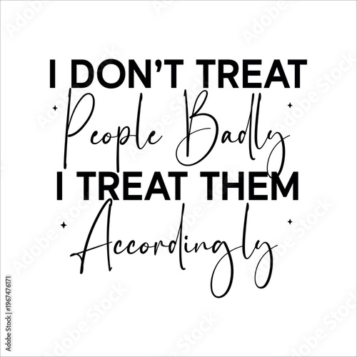 Funny Quotes, Sarcastic Text, Funny Text Illustration Design, Text ornament, 